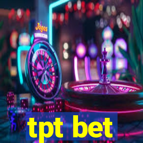 tpt bet